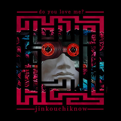 do you love me？？/jinkouchiknow