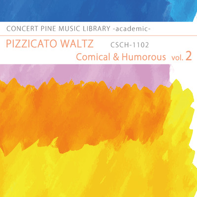 Comical & Humorous vol.2 PIZZICATO WALTZ/Various Artist