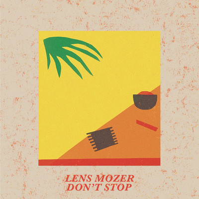 Don't Stop/Lens Mozer