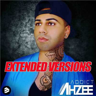 アルバム/Addict (Extended Versions)/Ahzee