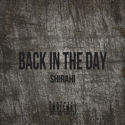 Back In The Day/SHIRAHI