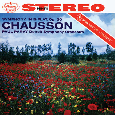 Chausson: Symphony in B-Flat Major (Paul Paray: The Mercury Masters I, Volume 17)/デトロイト交響楽団／ポール・パレー