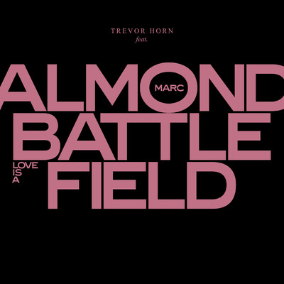 Love Is A Battlefield (featuring Marc Almond)/トレヴァー・ホーン
