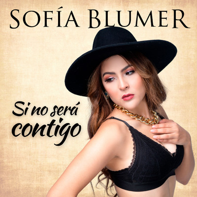 Si No Sera Contigo/Sofia Blumer
