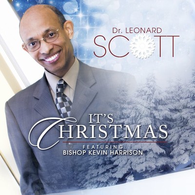 It's Christmas (feat. Bishop Kevin Harrison)/Dr Leonard Scott