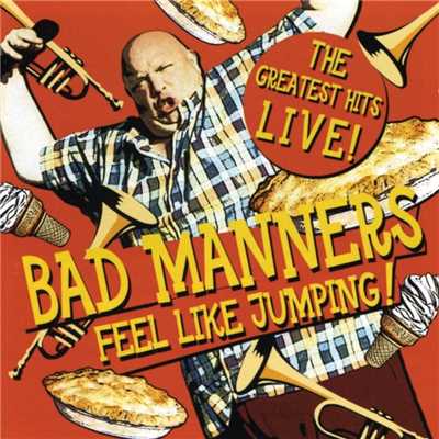 アルバム/Feel Like Jumping！ The Greatest Hits Live！ [Live]/Bad Manners