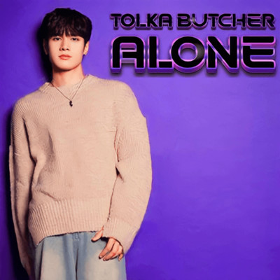Alone/Tolka Butcher