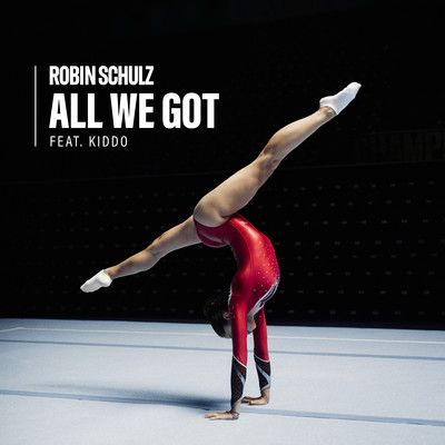 シングル/All We Got (feat. KIDDO)/Robin Schulz