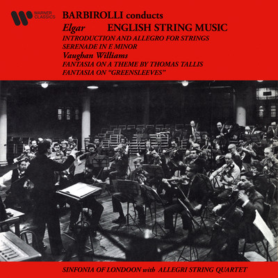 English String Music. Elgar: Introduction and Allegro & Serenade - Vaughan Williams: Greensleeves & Tallis Fantasias/Sir John Barbirolli
