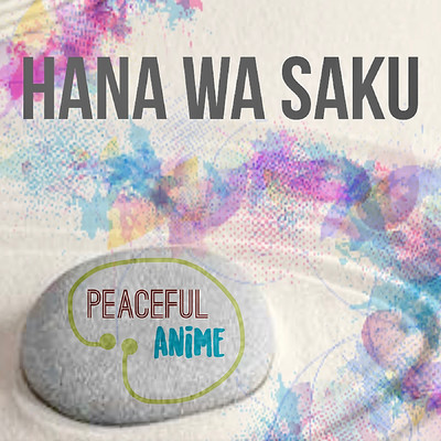 Hana Wa Saku (Instrumental)/Peaceful Anime