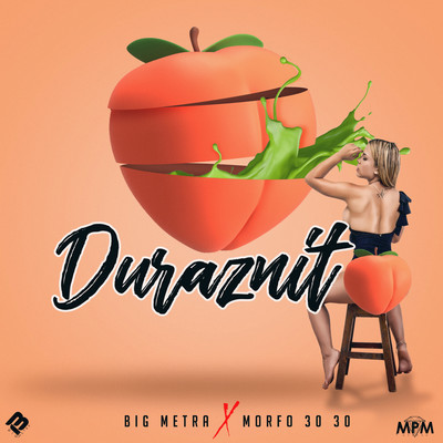 Duraznito (with Morfo 3030)/Big Metra