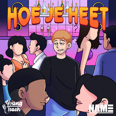 シングル/Hoe Je Heet/Young Teach & NameOnTheBeat