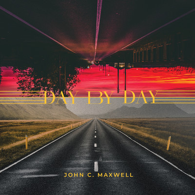 シングル/Day by Day (feat. Chris Cauley)/John C. Maxwell