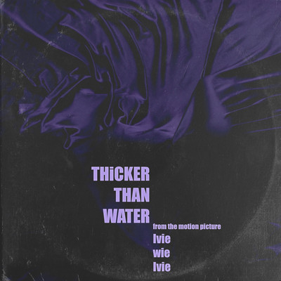 Thicker Than Water (From the motion picture Ivie Wie Ivie)/Emma Elisabeth
