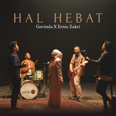 Hal Hebat/Ernie Zakri x Govinda