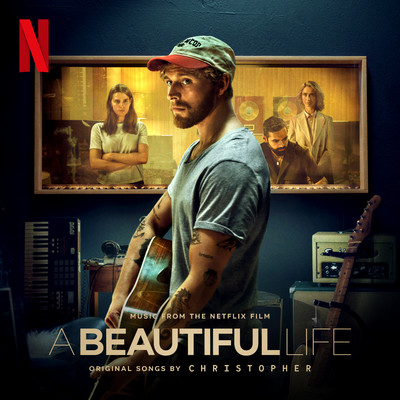 シングル/A Beautiful Life (From the Netflix Film ‘A Beautiful Life') [Radio Edit]/Christopher