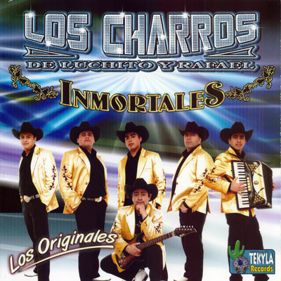 アルバム/Inmortales/Los Charros de Luchito y Rafael