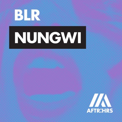 シングル/NUNGWI (Extended Mix)/BLR