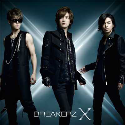 アルバム/10周年スペシャルアルバム「X」/BREAKERZ