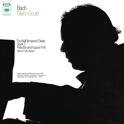 Bach: The Well-Tempered Clavier, Book II, Preludes & Fugues Nos. 9-16, BWV 878-885 ((Gould Remastered))/Glenn Gould