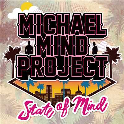 アルバム/State of Mind (Japan Deluxe Edition)/Michael Mind Project