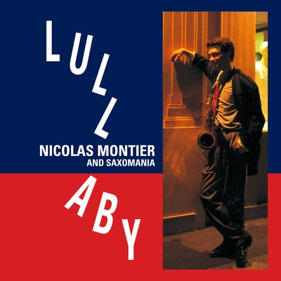 Paris Lullaby/Nicolas Montier／Saxomania