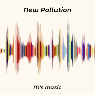 アルバム/New Pollution/M's music