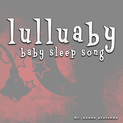 アルバム/Lulluaby Baby Sleep Song, vol.2/Dr. sueno profundo