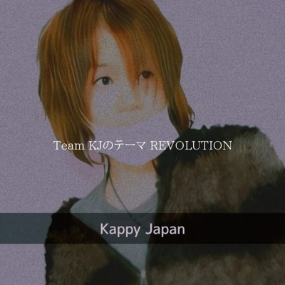シングル/Team KJのテーマ REVOLUTION/Kappy Japan