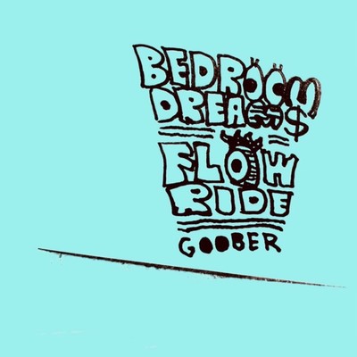 Bedroom Dreams ／ Flowride/GOOBER