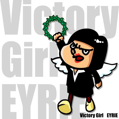 シングル/Victory Girl/EYRIE