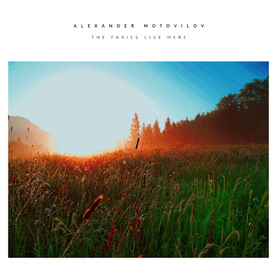 シングル/Motovilov: The Fairies Live Here/Alexander Motovilov