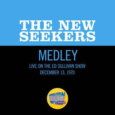 シングル/Look What They've Done To My Song, Ma／Your Song／Baby Face (Medley／Live On The Ed Sullivan Show, December 13, 1970)/ニュー・シーカーズ