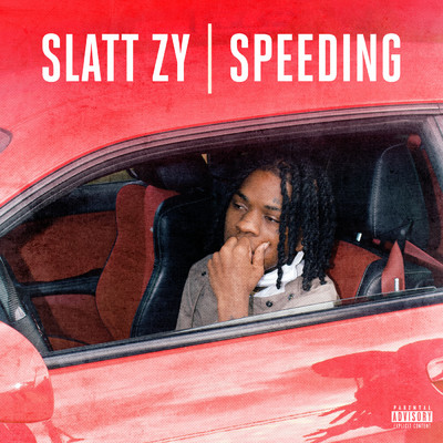 シングル/Speeding (Explicit)/Slatt Zy