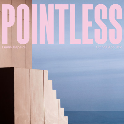 シングル/Pointless (Strings Acoustic)/ルイス・キャパルディ