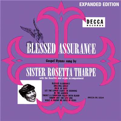 アルバム/Blessed Assurance (featuring The Rosettes／Expanded Edition)/シスター・ロゼッタ・サープ