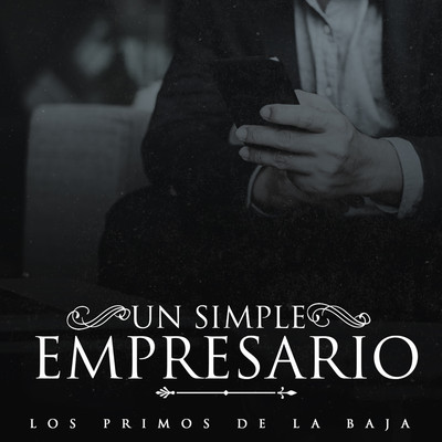 シングル/Un Simple Empresario/Los Primos De La Baja