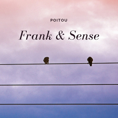 アルバム/Frank & Sense/Poitou