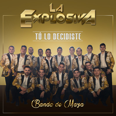 シングル/Tu Lo Decidiste/La Explosiva Banda De Maza