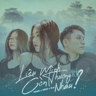 Lieu Minh Con Thuong Nhau ？ (Beat)/SONH, UMIE & N.A
