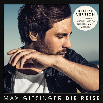 アルバム/Die Reise (Deluxe Version)/Max Giesinger