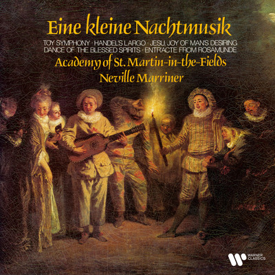 アルバム/Eine kleine Nachtmusik. Toy Symphony, Handel's Largo, Jesu, Joy of Man's Desiring, Dance of the Blessed Spirits, Entr'acte from Rosamunde.../Sir Neville Marriner