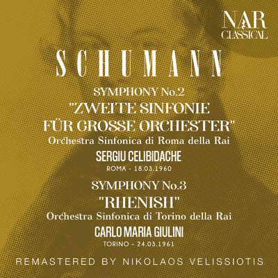 SCHUMANN: SYMPHONY No. 2 ”ZWEITE SINFONIE FUR GROSSE ORCHESTER”; SYMPHONY No. 3 ”RHENISH”/Sergiu Celibidache, Carlo Maria Giulini