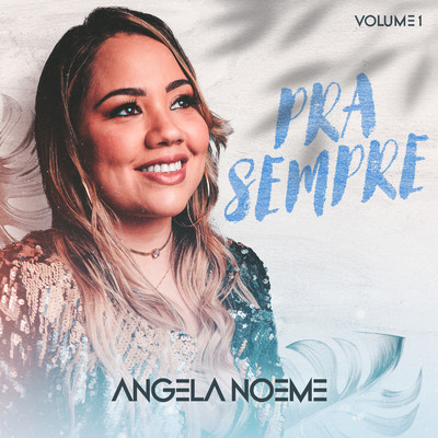 アルバム/Pra Sempre, Vol. 1/Angela Noeme