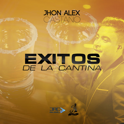 Exitos De La Cantina/Jhon Alex Castano