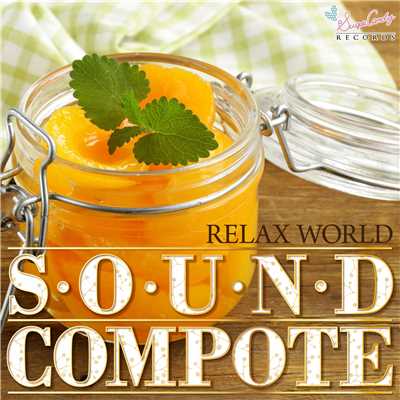 Sound Compote/RELAX WORLD