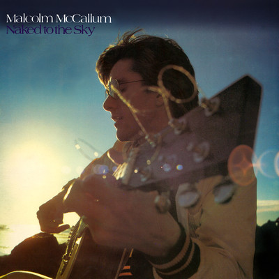 Naked To The Sky/Malcolm Mccallum