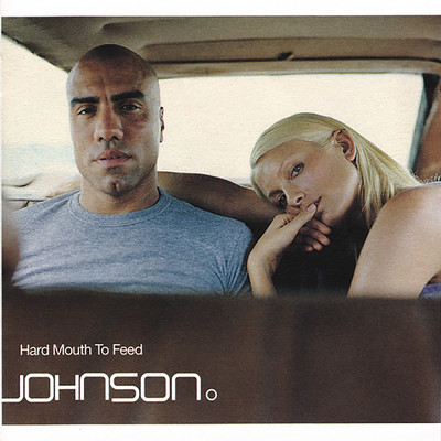 Hard Mouth To Feed/Johnson