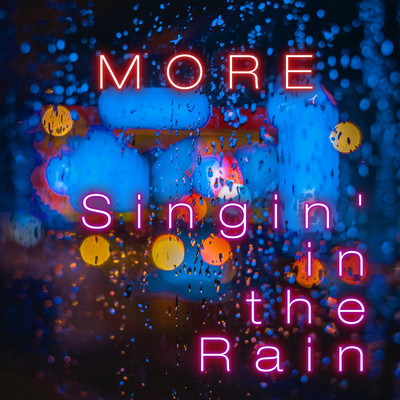 シングル/Singin' in the Rain/More