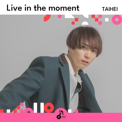アルバム/Live in the moment/TAIHEI